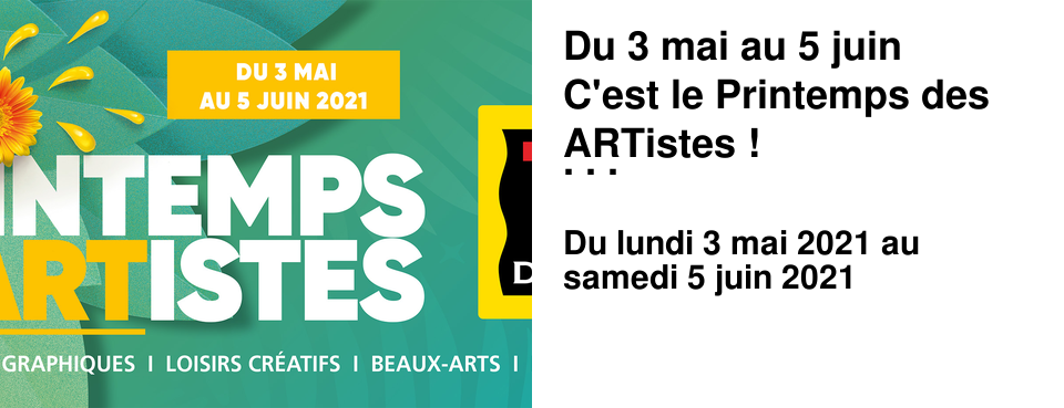 Du 3 mai au 5 juin C'est le Printemps des ARTistes ! Faites le plein de promos !