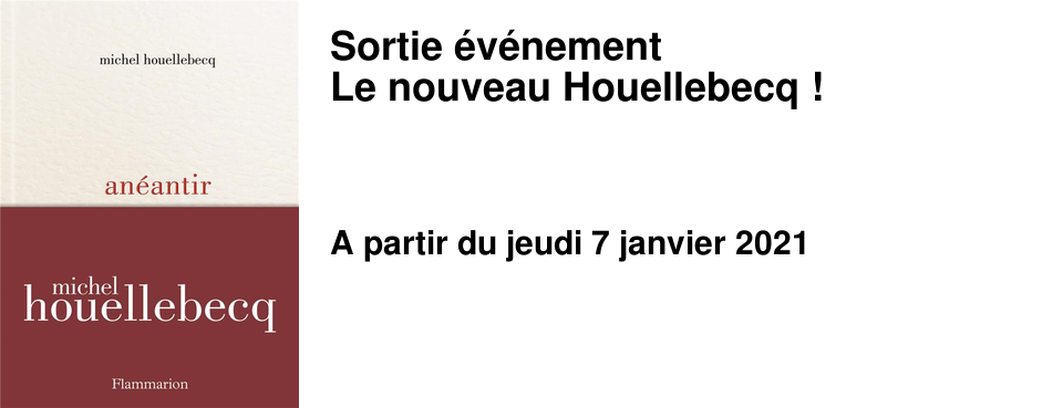 Sortie �v�nement Le nouveau Houellebecq !