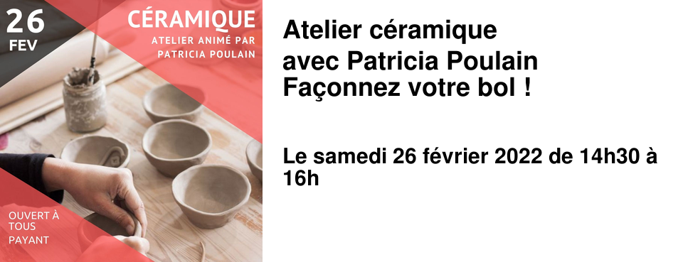 Atelier c�ramique avec Patricia Poulain Fa�onnez votre bol !