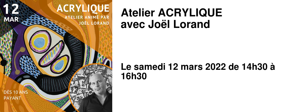 Atelier ACRYLIQUE avec Jo�l Lorand 