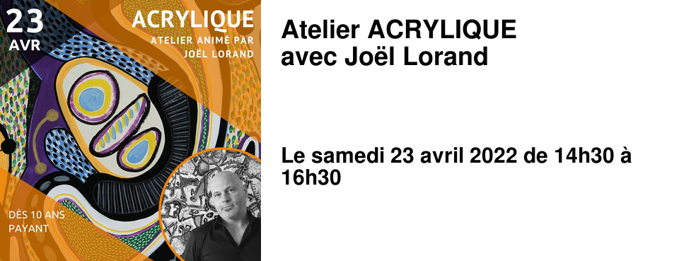 Atelier ACRYLIQUE avec Jo�l Lorand 