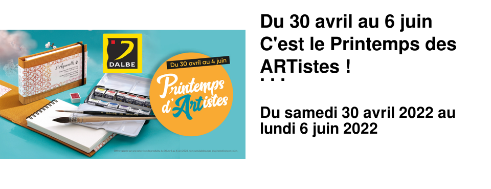 Du 30 avril au 6 juin C'est le Printemps des ARTistes ! Faites le plein de promos !
