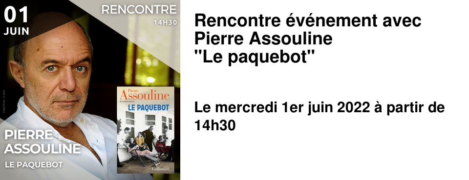 Rencontre �v�nement avec Pierre Assouline "Le paquebot"
