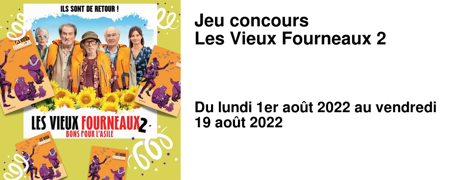 Jeu concours Les Vieux Fourneaux 2