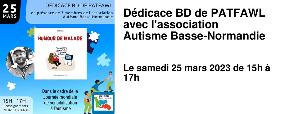 D�dicace BD de PATFAWL avec l'association Autisme Basse-Normandie