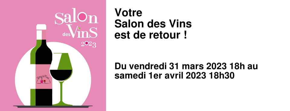 Votre Salon des Vins est de retour !