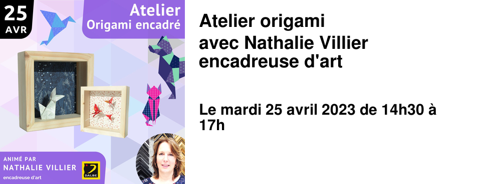 Atelier origami avec Nathalie Villier encadreuse d'art