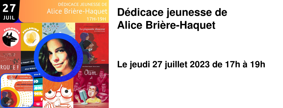 D�dicace jeunesse de Alice Bri�re-Haquet