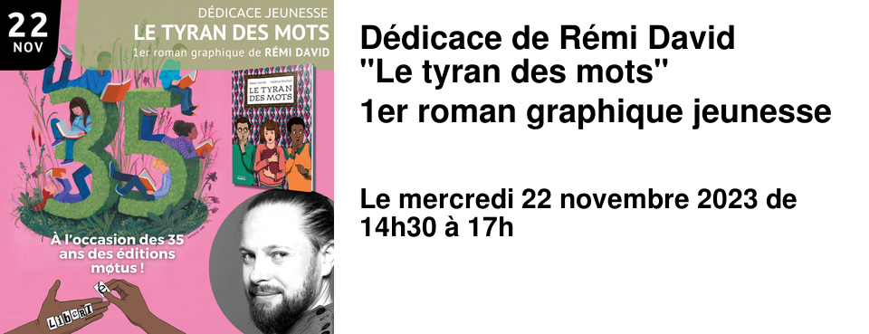D�dicace de R�mi David "Le tyran des mots" 1er roman graphique jeunesse