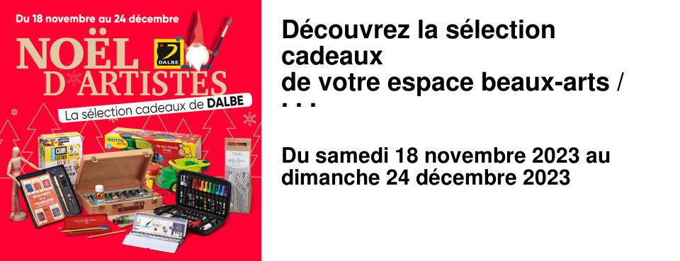 D�couvrez la s�lection cadeaux de votre espace beaux-arts / Dalbe !