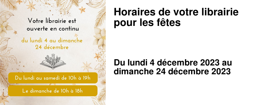 Horaires de votre librairie pour les f�tes