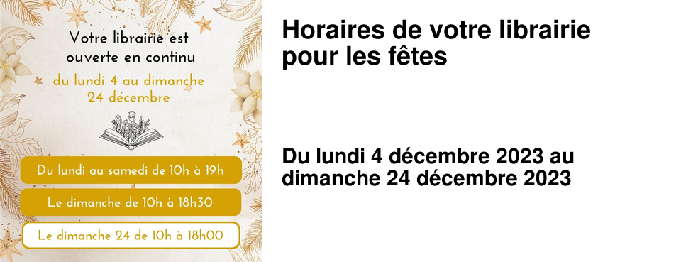 Horaires de votre librairie pour les f�tes