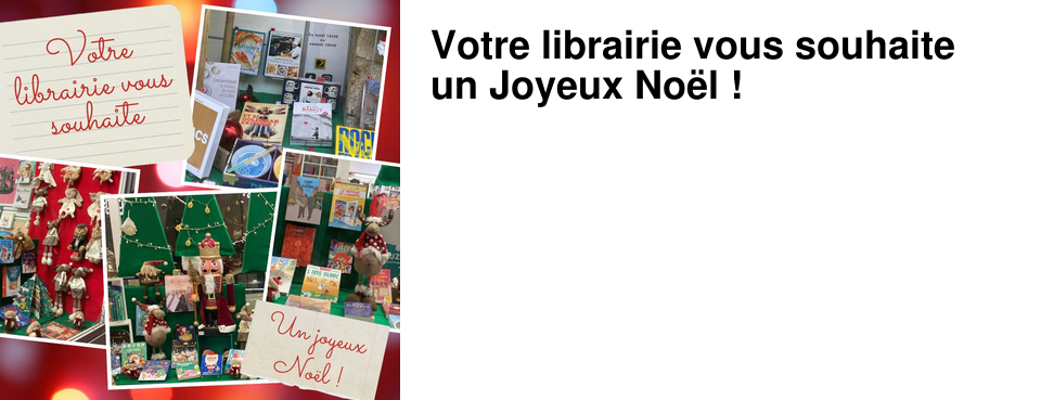 Votre librairie vous souhaite un Joyeux No�l !