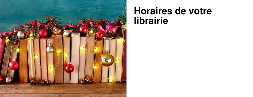 Horaires de votre librairie 