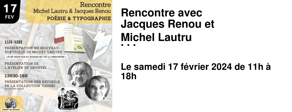 Rencontre avec Jacques Renou et Michel Lautru Po�sie & Typographie