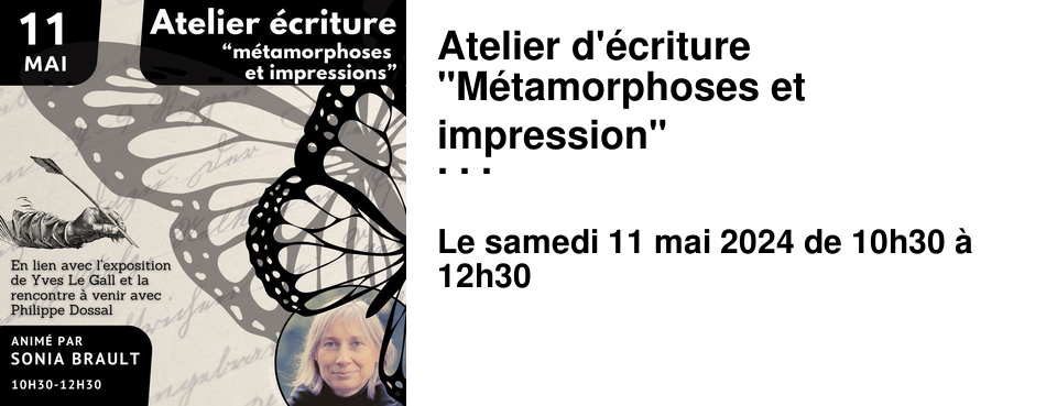 Atelier d'�criture "M�tamorphoses et impression" avec Sonia Brault