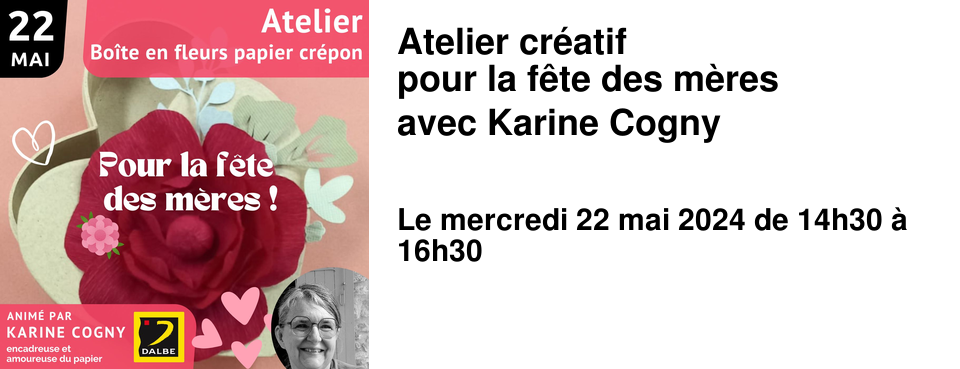 Atelier cr�atif pour la f�te des m�res avec Karine Cogny