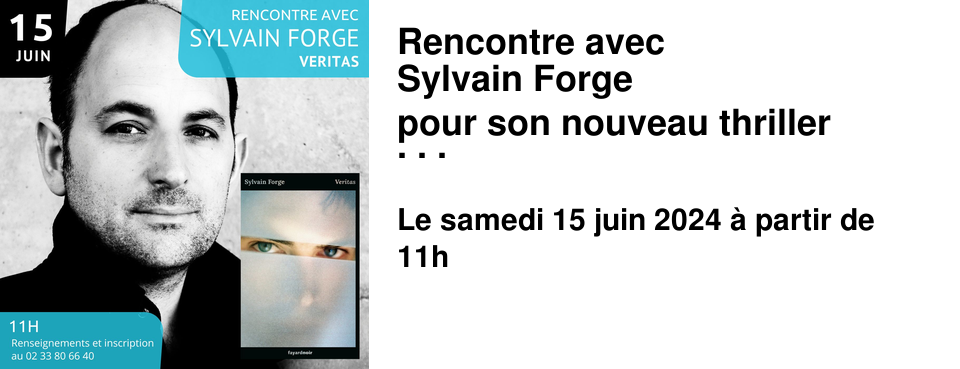Rencontre avec Sylvain Forge pour son nouveau thriller "Veritas"