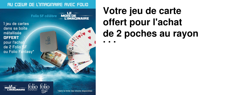 Votre jeu de carte offert pour l'achat de 2 poches au rayon imaginaire !