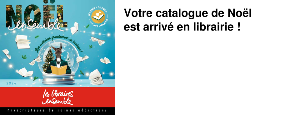 Votre catalogue de No�l est arriv� en librairie !