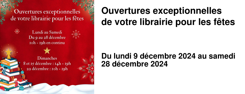 Ouvertures exceptionnelles de votre librairie pour les f�tes 