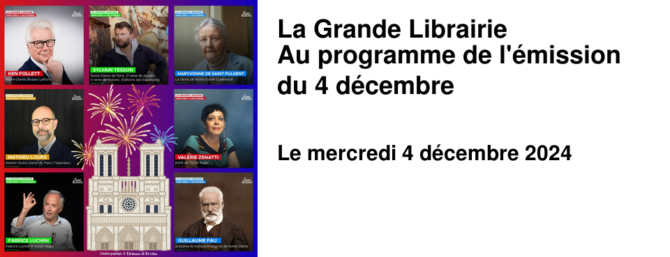 La Grande Librairie Au programme de l'�mission du 4 d�cembre
