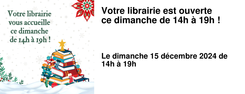 Votre librairie est ouverte ce dimanche de 14h � 19h !