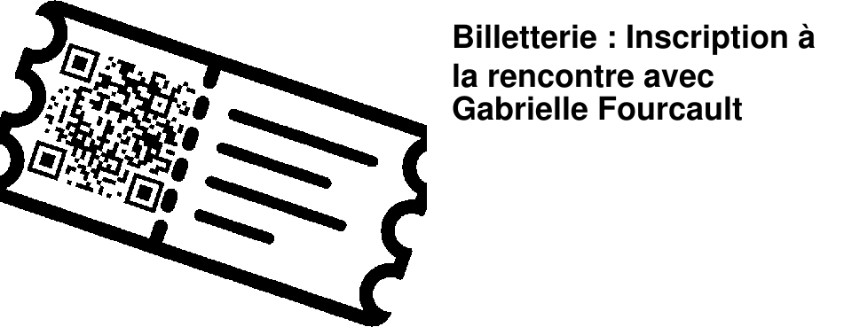 Billetterie : Inscription � la rencontre avec Gabrielle Fourcault