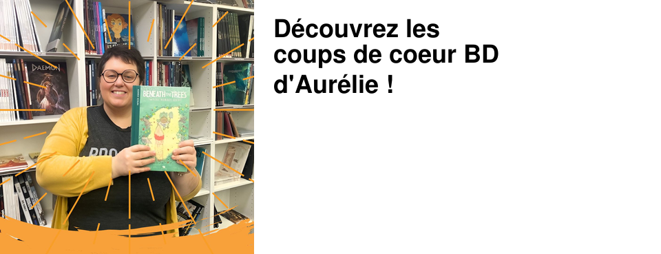 D�couvrez les coups de coeur BD d'Aur�lie !