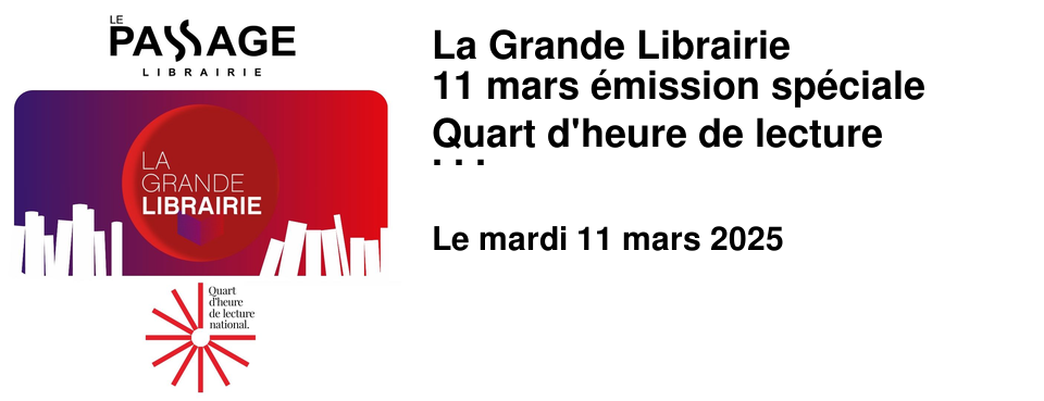 La Grande Librairie 11 mars �mission sp�ciale Quart d'heure de lecture national