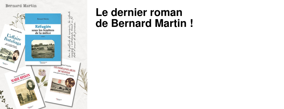 Le dernier roman de Bernard Martin !