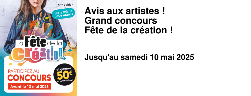 Avis aux artistes ! Grand concours F�te de la cr�ation ! 