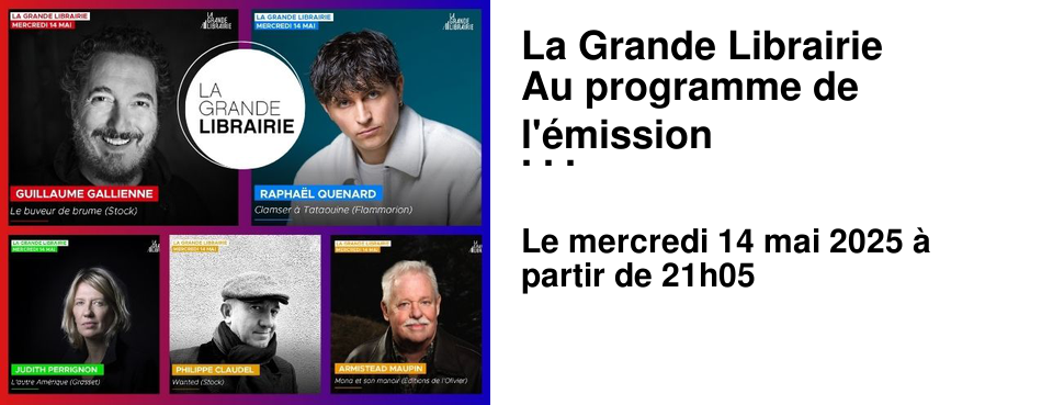 La+Grande+Librairie Au+programme+de+l'�mission du+14+mai
