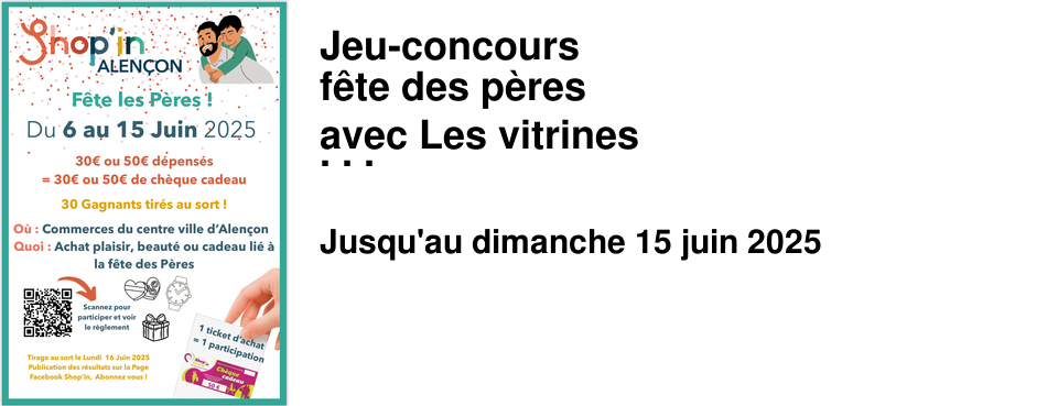 Jeu-concours+ f�te+des+p�res avec+Les+vitrines d'Alen�on+!