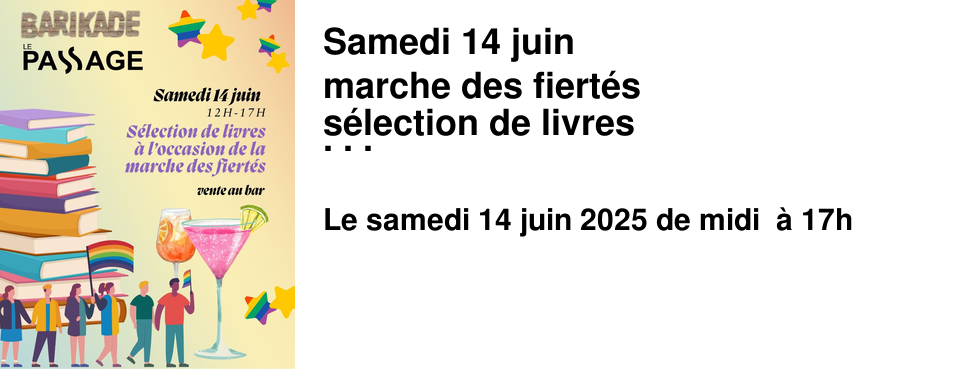 Samedi+14+juin marche+des+fiert�s s�lection+de+livres+ au+BARIKADE