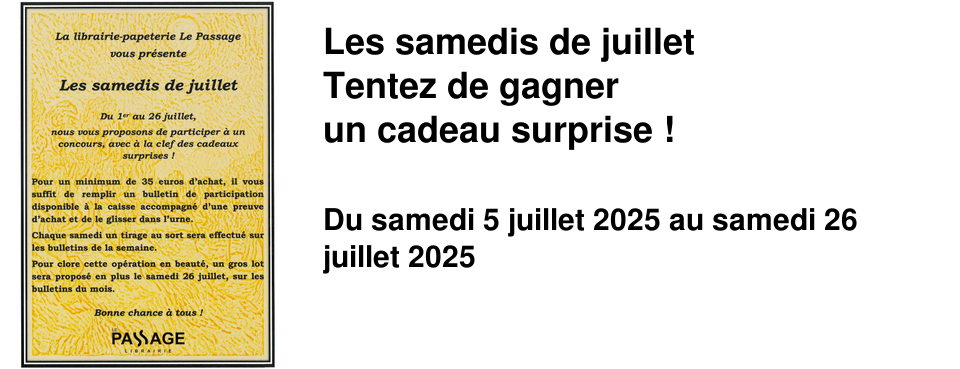 Les+samedis+de+juillet Tentez+de+gagner un+cadeau+surprise+!