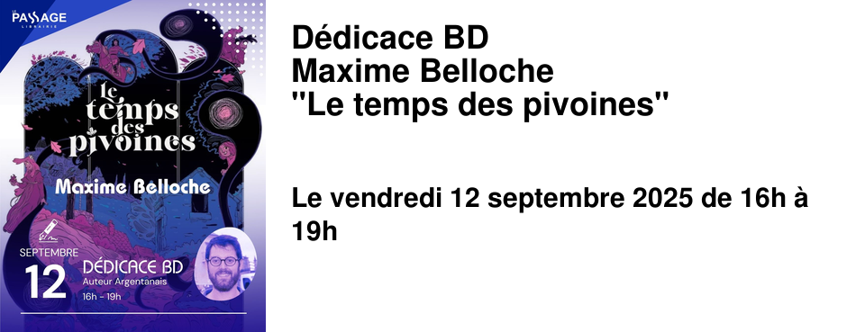D�dicace+BD Maxime+Belloche "Le+temps+des+pivoines"