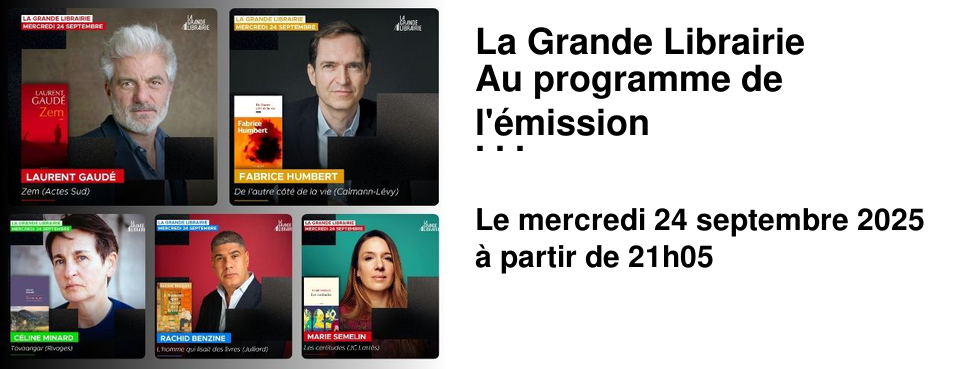 La+Grande+Librairie Au+programme+de+l'�mission de+ce+soir+!