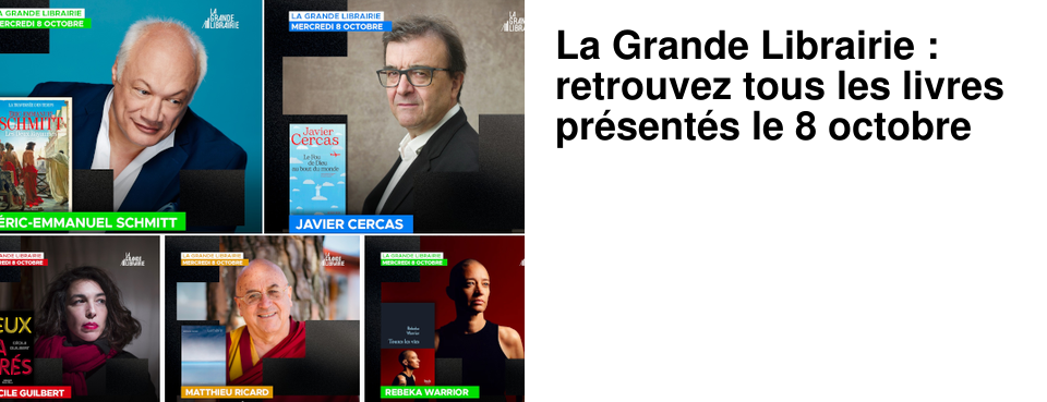 La Grande Librairie : retrouvez tous les livres pr�sent�s le 8 octobre