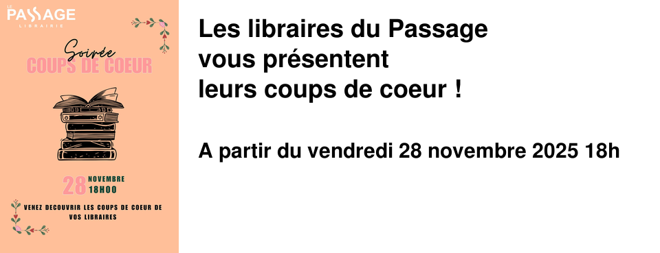 Les+libraires+du+Passage vous+pr�sentent leurs+coups+de+coeur+!