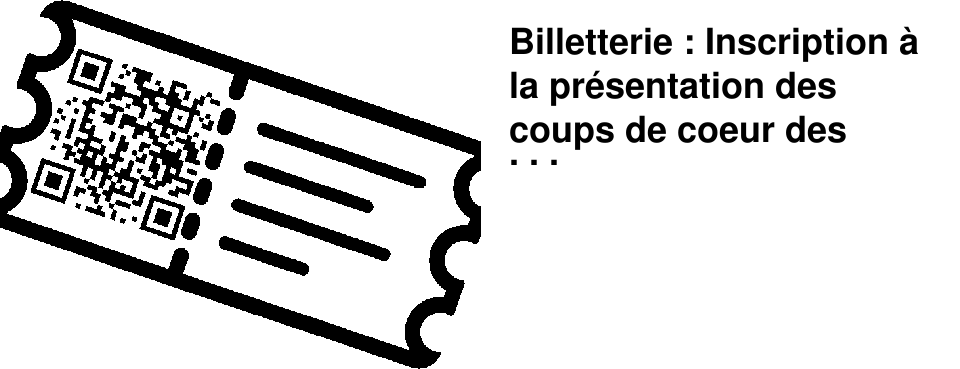 Billetterie : Inscription � la pr�sentation des coups de coeur des libraires