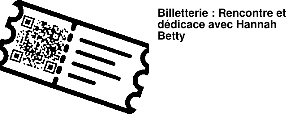 Billetterie : Rencontre et d�dicace avec Hannah Betty