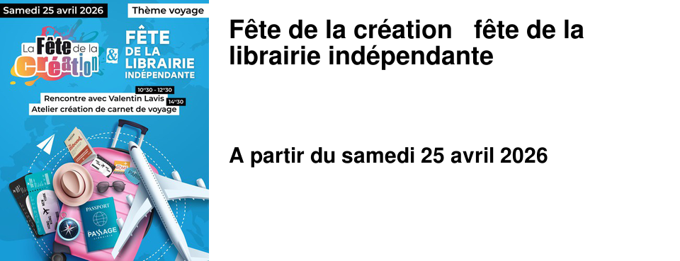 F�te de la cr�ation & f�te de la librairie ind�pendante