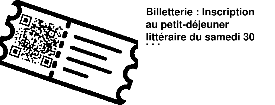 Billetterie : Inscription au petit-d�jeuner litt�raire du samedi 30 mai 2026